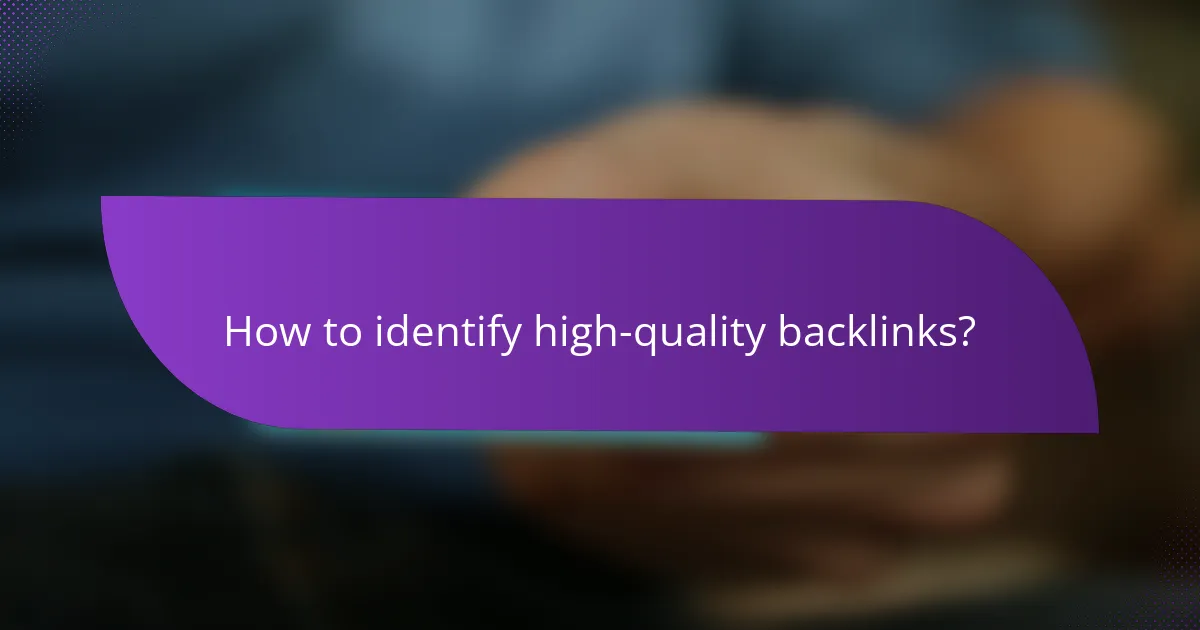How to identify high-quality backlinks?