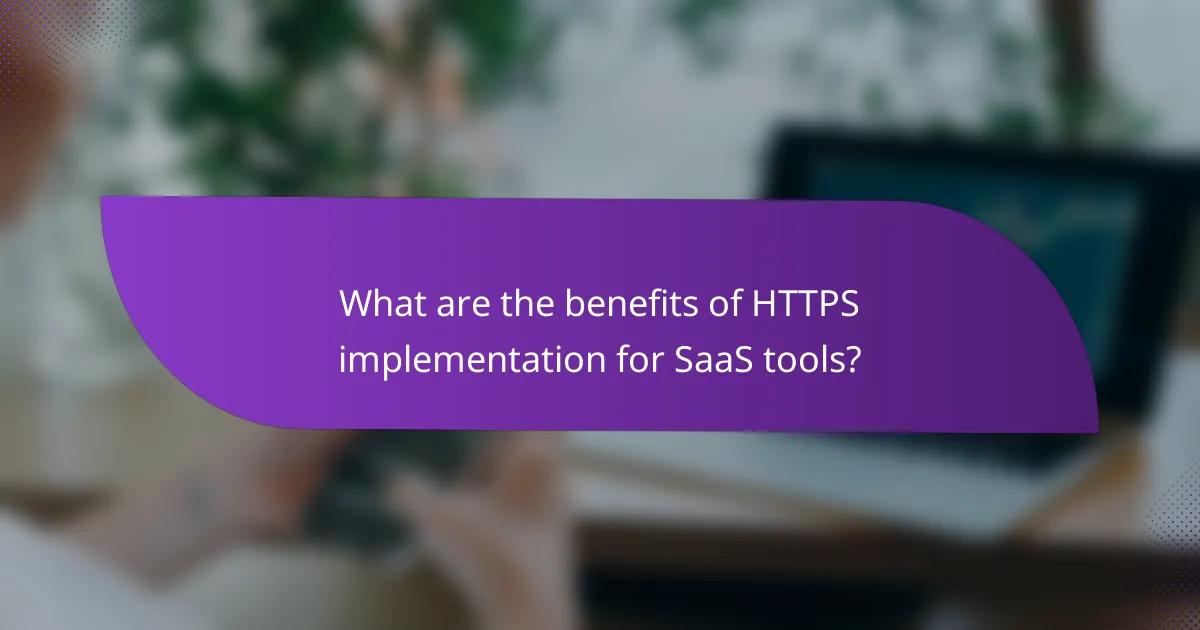 What are the benefits of HTTPS implementation for SaaS tools?