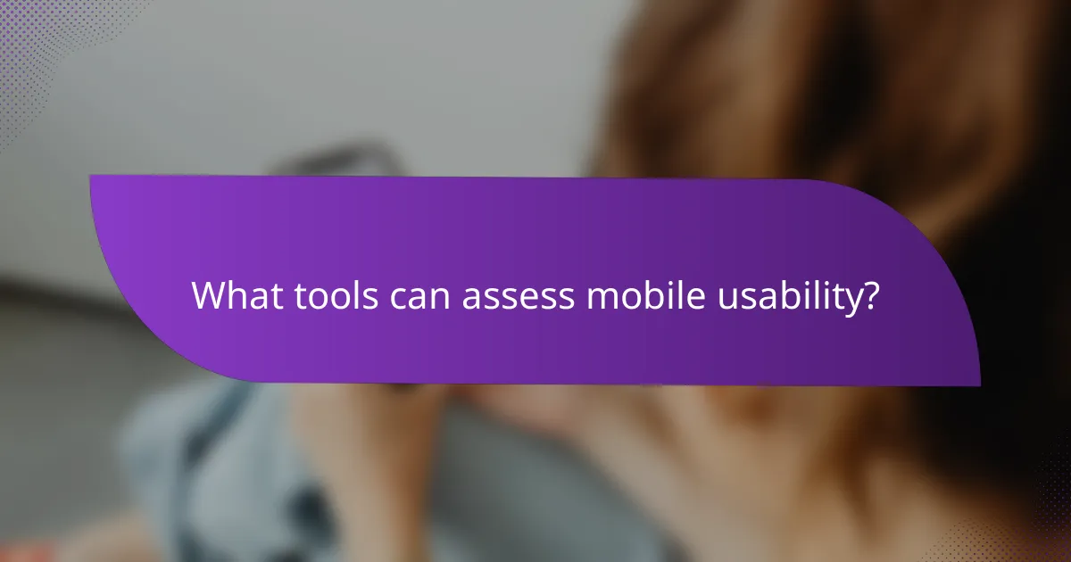 What tools can assess mobile usability?